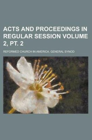 Cover of Acts and Proceedings in Regular Session Volume 2, PT. 2