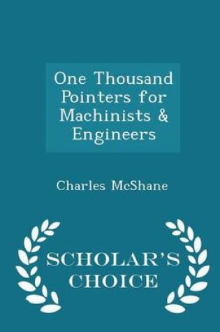 Cover of One Thousand Pointers for Machinists & Engineers - Scholar's Choice Edition
