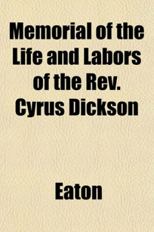 Cover of Memorial of the Life and Labors of the REV. Cyrus Dickson