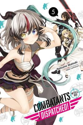 Cover of Combatants Will Be Dispatched!, Vol. 5 (light novel)