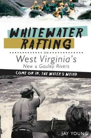 Cover of Whitewater Rafting on West Virginia's New & Gauley Rivers