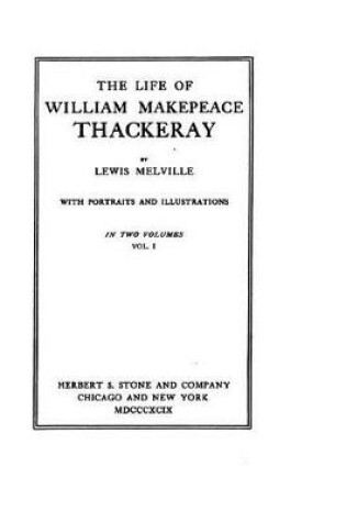 Cover of The Life of William Makepeace Thackeray - Vol. I