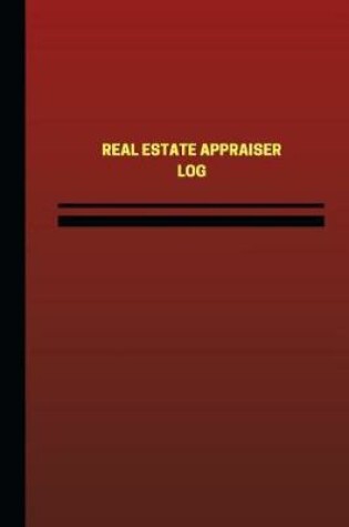 Cover of Real Estate Appraiser Log (Logbook, Journal - 124 pages, 6 x 9 inches)