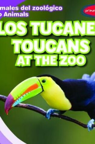 Cover of Los Tucanes / Toucans at the Zoo