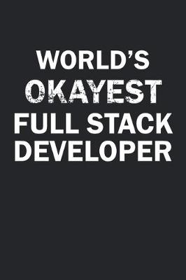 Book cover for World's Okayest Full Stack Developer