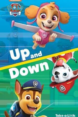 Cover of Take-A-Look Book Paw Patrol Up and Down
