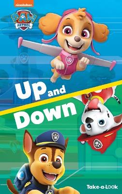 Cover of Take-A-Look Book Paw Patrol Up and Down