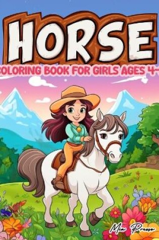 Cover of Horse Coloring Book For Girls Ages 4-8