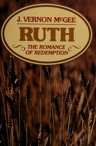 Cover of Ruth, the Romance of Redemption