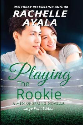 Book cover for Playing the Rookie (Large Print Edition)
