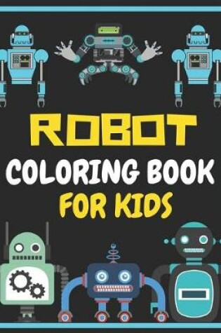 Cover of Robot Coloring Book for Kids