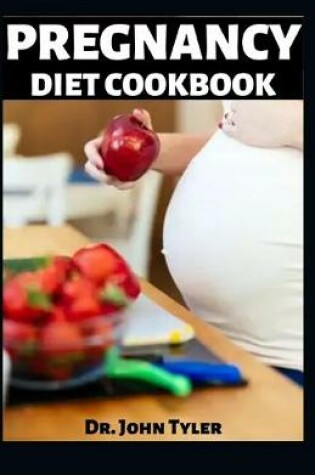 Cover of Pregnancy Diet Cookbook