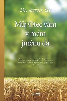 Book cover for Můj Otec vam v mem jmenu da(Czech)