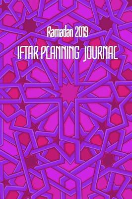 Book cover for Ramadan 2019 IFTAR PLANNING JOURNAL