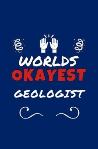 Cover of Worlds Okayest Geologist
