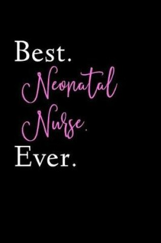 Cover of Best Neonatal Nurse Ever