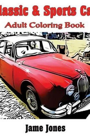 Cover of Classic & Sports Car: Adult Coloring Book, Volume 2