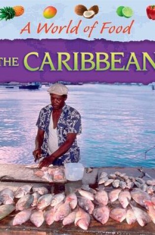 Cover of A World of Food: Caribbean