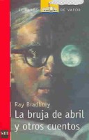 Book cover for La Bruja De Abril Y Otros Cuentos