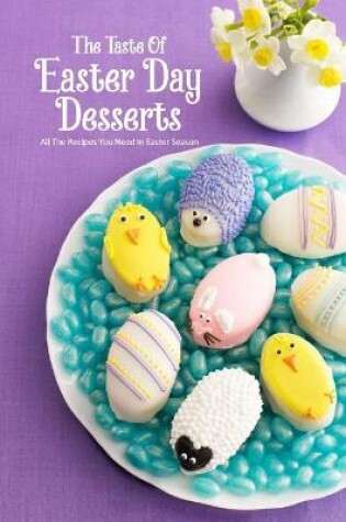 Cover of The Taste Of Easter Day Desserts