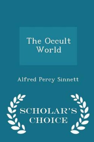 Cover of The Occult World - Scholar's Choice Edition