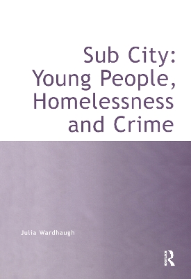 Book cover for Sub City: Young People, Homelessness and Crime