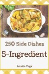 Book cover for 5-Ingredient Side Dishes 250