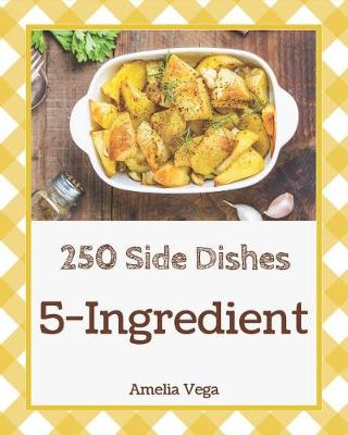 Cover of 5-Ingredient Side Dishes 250