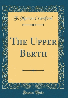 Book cover for The Upper Berth (Classic Reprint)