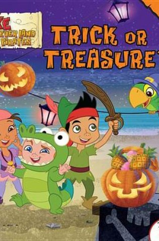 Cover of Jake and the Never Land Pirates Trick or Treasure?