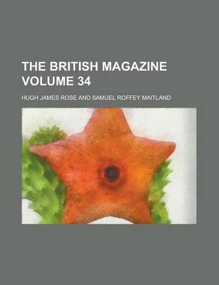 Book cover for The British Magazine Volume 34