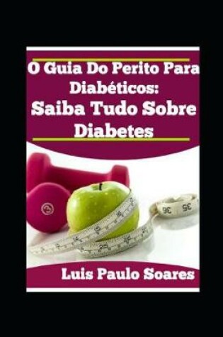Cover of O Guia Do Perito Para Diabeticos