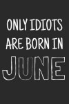 Book cover for Only idiots are born in June