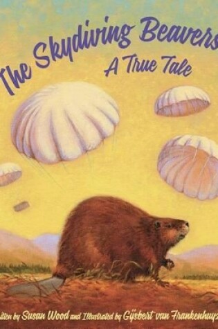 Cover of The Skydiving Beavers