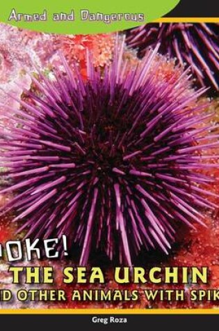 Cover of Poke! the Sea Urchin and Other Animals with Spikes