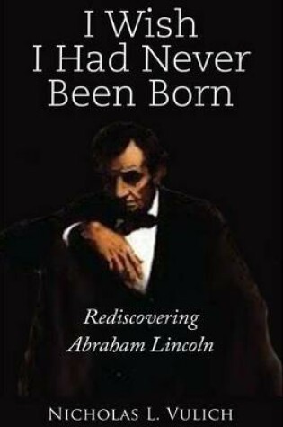 Cover of I Wish I Had Never Been Born