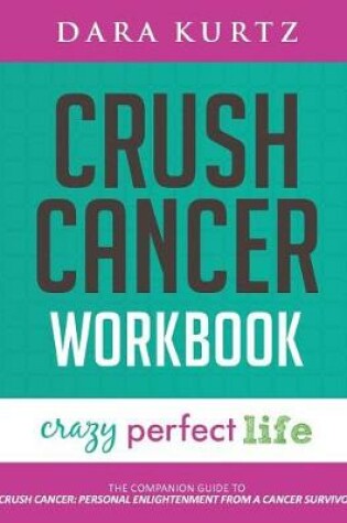 Cover of Crush Cancer Workbook