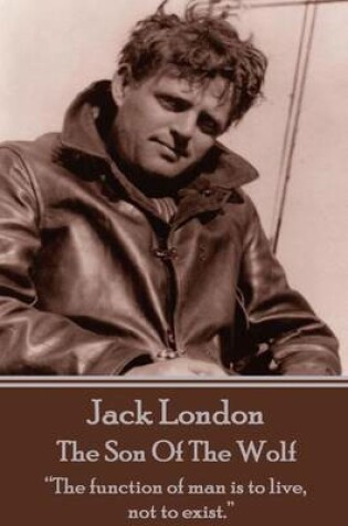 Cover of Jack London - The Son Of The Wolf