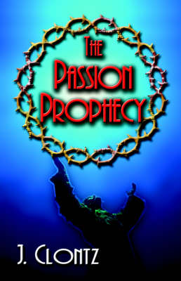 Book cover for The Passion Prophecy