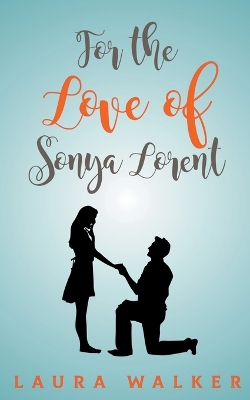 Book cover for For the Love of Sonya Lorent