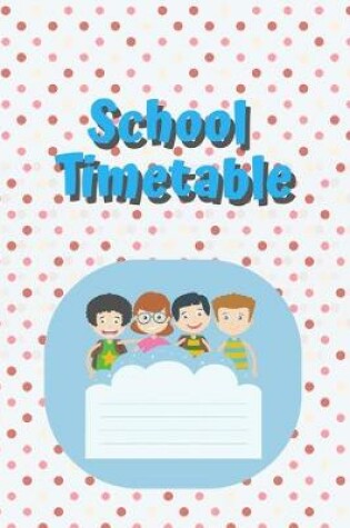 Cover of School Timetable