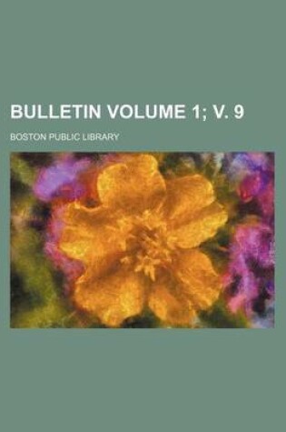 Cover of Bulletin Volume 1; V. 9