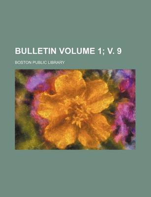 Book cover for Bulletin Volume 1; V. 9