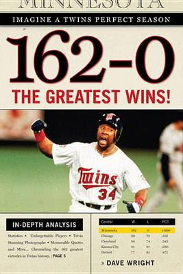 Book cover for 162-0: Imagine a Twins Perfect Season