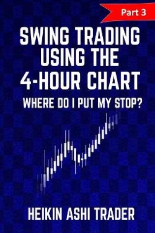 Cover of Swing Trading using the 4-hour chart 3