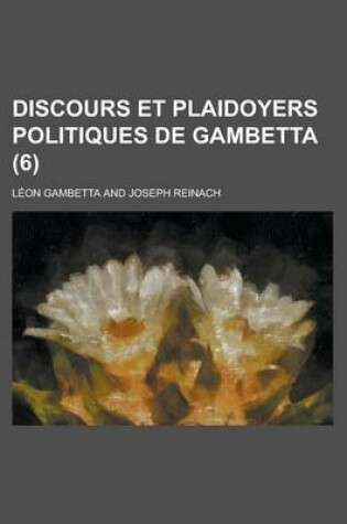 Cover of Discours Et Plaidoyers Politiques de Gambetta (6)