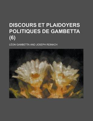 Book cover for Discours Et Plaidoyers Politiques de Gambetta (6)