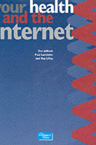 Cover of Your Health and the Internet