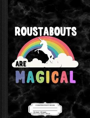 Book cover for Roustabouts Are Magical Composition Notebook