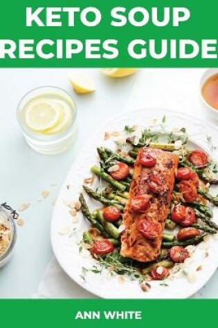 Cover of Keto Soup Recipes Guide